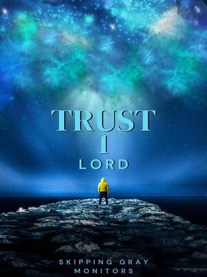 cover image of Trust 1 Lord